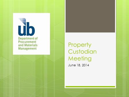 Property Custodian Meeting June 18, 2014. Final Tally for FY 14  We are currently missing approximately 3.5% of the inventory (5.7% last year). The total.