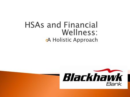 HSAs and Financial Wellness: A Holistic Approach.