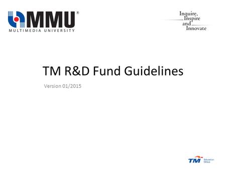 TM R&D Fund Guidelines Version 01/2015. Process Flow URRC Consist of VP R&D, Director RMC, Director CRIC, Director IPS, Director Unite, Deputy Director.