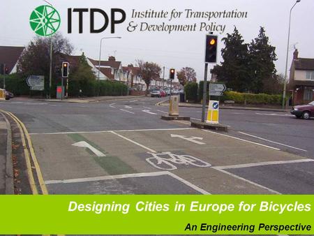 An Engineering Perspective Designing Cities in Europe for Bicycles.