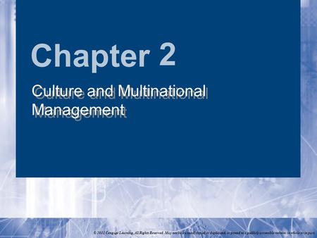 Chapter © 2011 Cengage Learning. All Rights Reserved. May not be scanned, copied or duplicated, or posted to a publicly accessible website, in whole or.