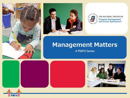 Management Matters A PMFO Series. Cost Allocation National Center on Program Management and Fiscal Operations (PMFO)