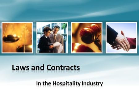 Laws that Affect the Hospitality Industry Hiring and Employment Laws Worker Safety Laws Environmental Protection Laws Food Safety Laws Laws involving.