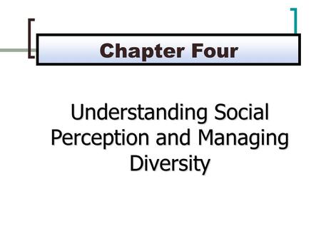 Understanding Social Perception and Managing Diversity