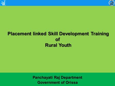 Placement linked Skill Development Training of Rural Youth Placement linked Skill Development Training of Rural Youth Panchayati Raj Department Government.