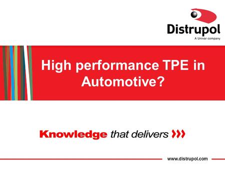 Www.distrupol.com High performance TPE in Automotive?