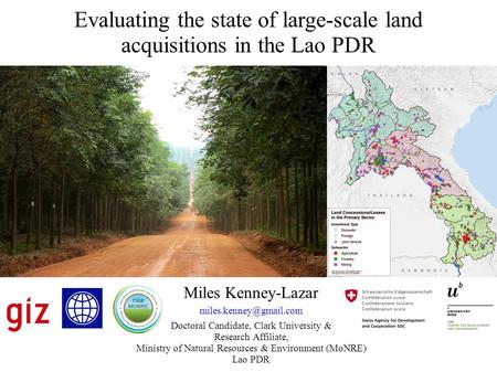 Miles Kenney-Lazar Doctoral Candidate, Clark University & Research Affiliate, Ministry of Natural Resources & Environment (MoNRE)