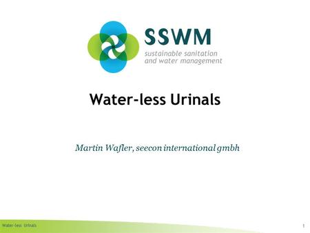 Water-less Urinals 1 Martin Wafler, seecon international gmbh.