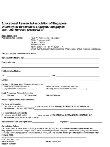 Registration Form Post completed form to:Rave Productions (attn. Ms Angela) 71 Ubi Crescent #04-05 Excalibur Centre Singapore 408571 Tel: 65-62828712 Fax: