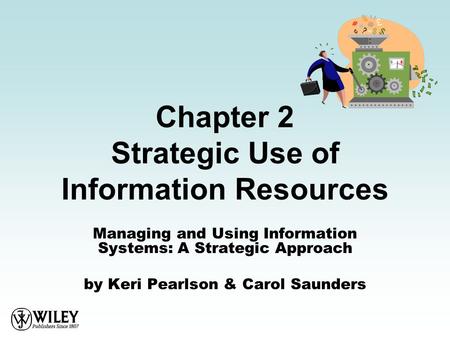 Chapter 2 Strategic Use of Information Resources