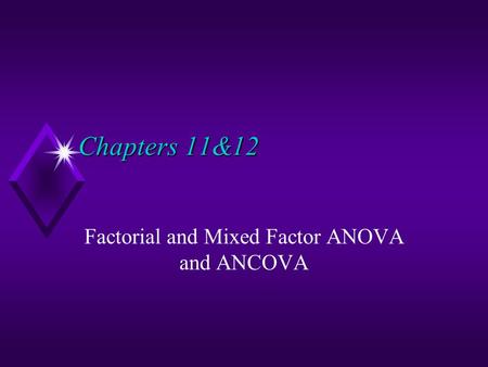 Factorial and Mixed Factor ANOVA and ANCOVA