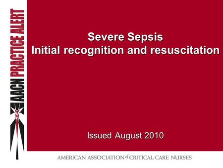 Severe Sepsis Initial recognition and resuscitation