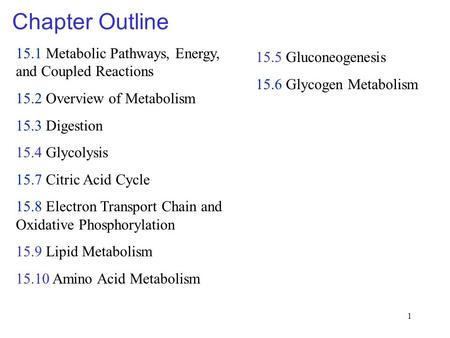 Chapter Outline 15.1 Metabolic Pathways, Energy, and Coupled Reactions