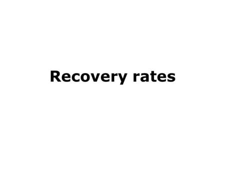 Recovery rates 1 Recovery rates. What you will learn about in this topic: 1.Recovery rates 2.Target zones 3.Training thresholds Recovery rates 2.