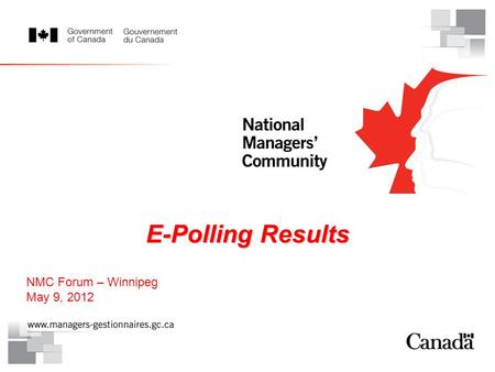 E-Polling Results NMC Forum – Winnipeg May 9, 2012.