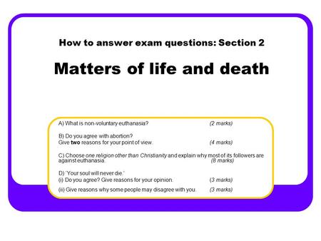 How to answer exam questions: Section 2 Matters of life and death