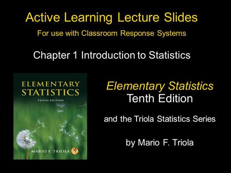 Slide 1- 1 Copyright © 2007 Pearson Education, Inc. Publishing as Pearson Addison-Wesley Active Learning Lecture Slides For use with Classroom Response.