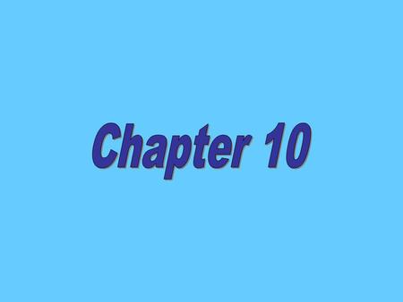 Chapter Ten Chapter 10.
