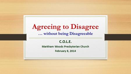 Agreeing to Disagree … without being Disagreeable