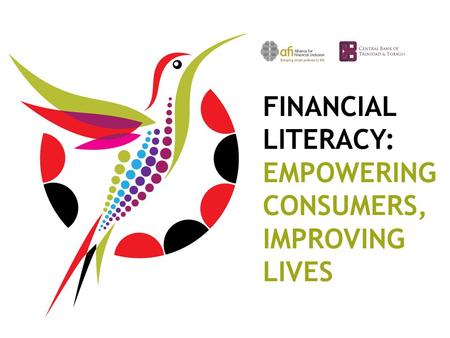 FINANCIAL LITERACY: EMPOWERING CONSUMERS, IMPROVING LIVES.