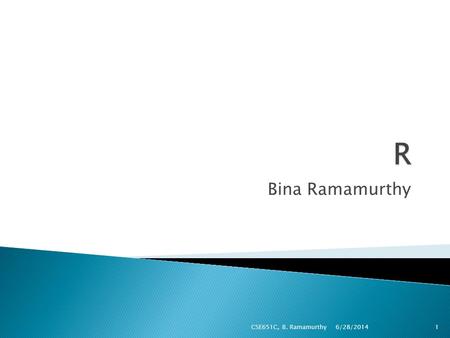 Bina Ramamurthy 6/28/2014 CSE651C, B. Ramamurthy1.