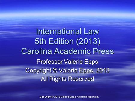 International Law 5th Edition (2013) Carolina Academic Press