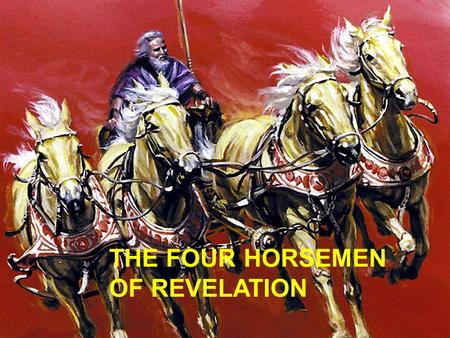 THE FOUR HORSEMEN OF REVELATION. THE SYMBOLS EXPLAINED Q.1) What do horses and riders often represent in prophecy? –Z–Zechariah 1:8-10; 6:2-5 –A–A. [1:10]