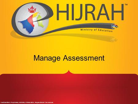Manage Assessment. Assessment Setup Head of Department(HOD) to setup weightages 1. Student Assessment Setup the assessment types and sub component, e.g.