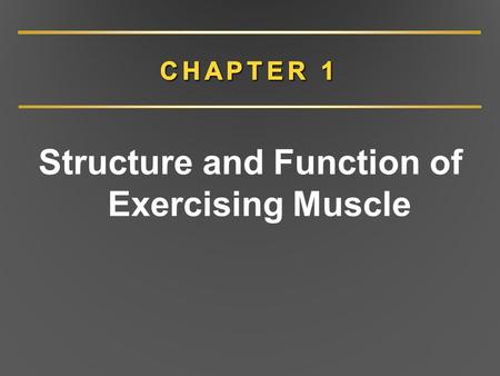 Structure and Function of Exercising Muscle