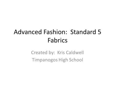 Advanced Fashion: Standard 5 Fabrics