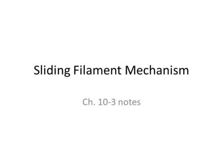 Sliding Filament Mechanism