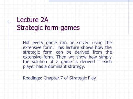 Lecture 2A Strategic form games