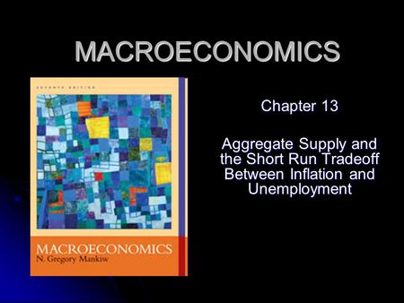 MACROECONOMICS Chapter 13