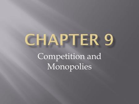 Competition and Monopolies