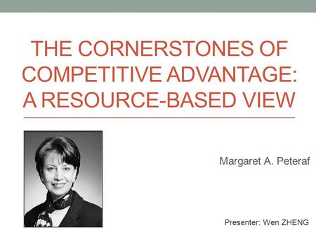 The Cornerstones of Competitive Advantage: A Resource-Based View