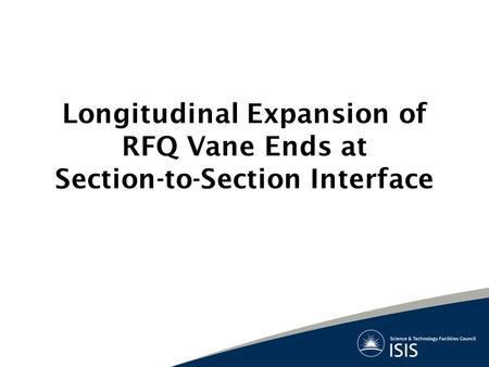 Longitudinal Expansion of RFQ Vane Ends at Section-to-Section Interface.