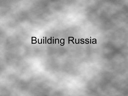Building Russia. Who are some of the Russian leaders mentioned in Chapter 18? Why was Russia in need of reform? What was going on in Europe around 1300-1500ish?