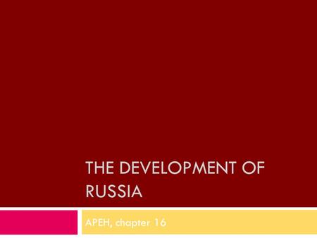 THE DEVELOPMENT OF RUSSIA APEH, chapter 16. Russia becomes sovereign.