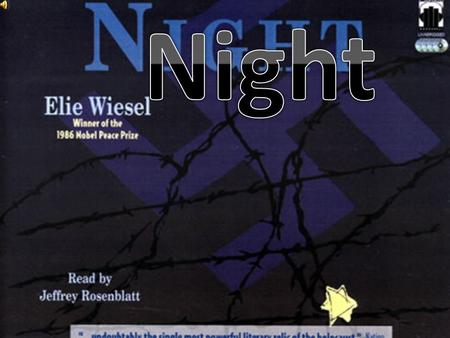 The novel Night is about survival because 15 year old Elie Wiesel is put face to face with S.S. Guards in Nazi concentration camps. He has to adjust.