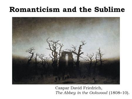 Romanticism and the Sublime