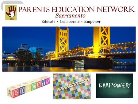 WHO WE ARE Parents Education Network is a coalition of parents collaborating with educators, students and the community to empower and bring academic.