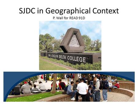 SJDC in Geographical Context P. Wall for READ 91D.