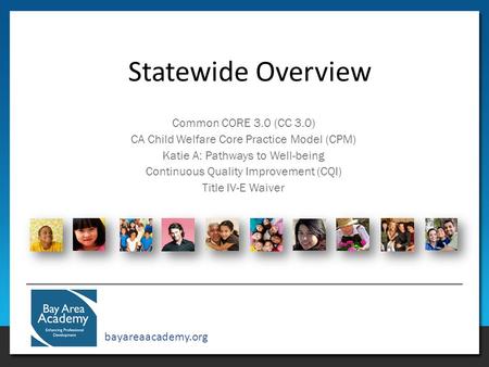 Statewide Overview Common CORE 3.0 (CC 3.0)