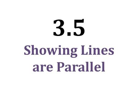 3.5 Showing Lines are Parallel