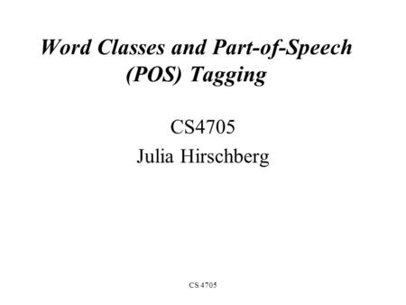 Word Classes and Part-of-Speech (POS) Tagging