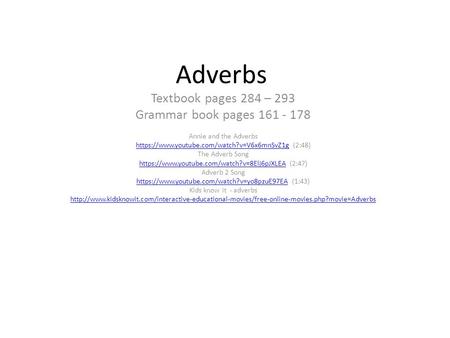 Adverbs Textbook pages 284 – 293 Grammar book pages