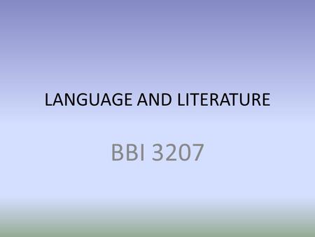 LANGUAGE AND LITERATURE BBI 3207. Metre and Rhythm In order to understand English metre, it is first necessary to understand the two aspects of English.