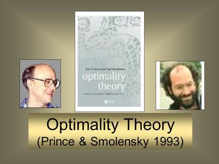 Optimality Theory (Prince & Smolensky 1993). Outline Phonetics and Phonology OT Characteristics Output-Oriented Conflicting Soft Well-formedness Constraints.