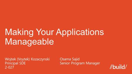 Why manageability is importantWhat makes applications manageableHow to make applications manageable Where application == Distributed cloud application.