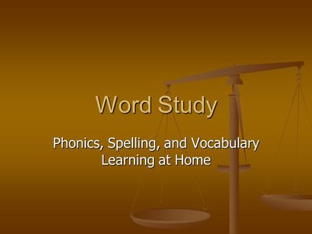 Phonics, Spelling, and Vocabulary Learning at Home